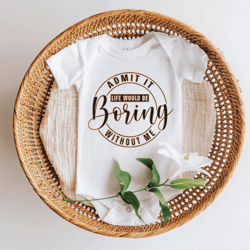 Life would be boring WITHOUT ME | Statement Spruch | Bügelbild