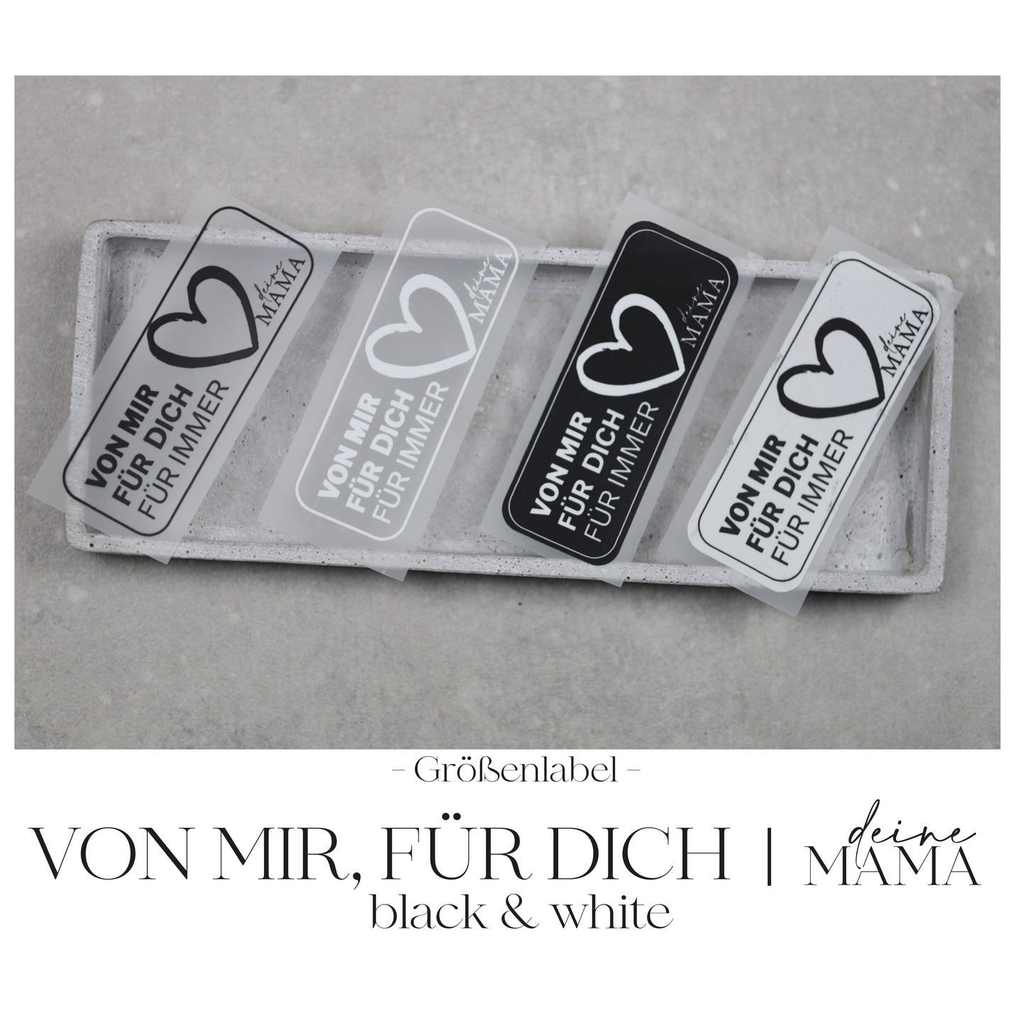 Größenlabel "Von mir, für dich, für immer | deine MAMA" | black & white