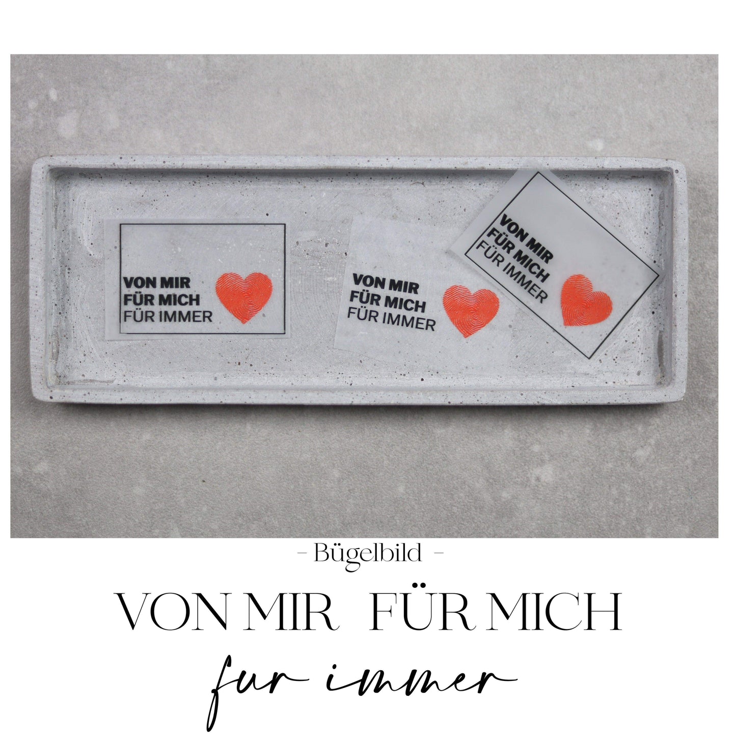 Bügelbild  "Von MIR FÜR MICH FÜR IMMER"