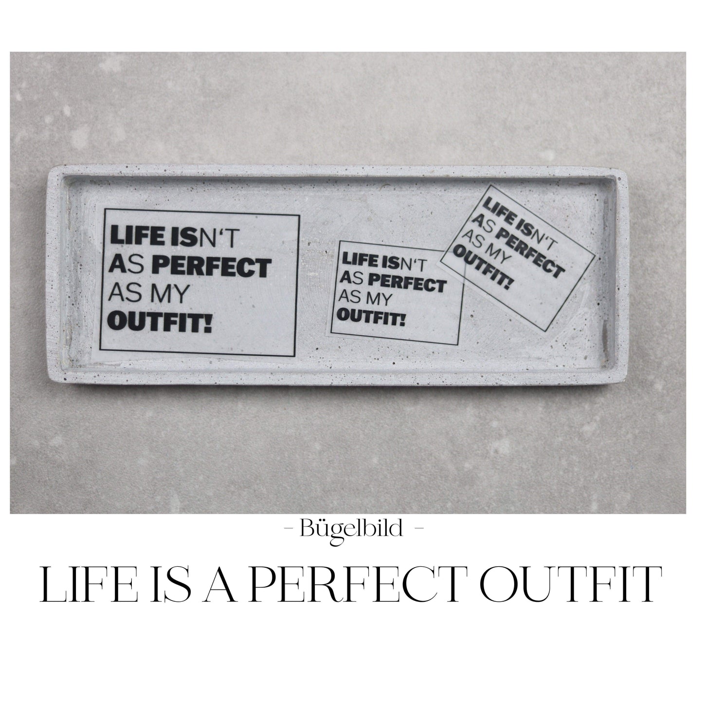 Bügelbild  "Life is a perfect outfit"